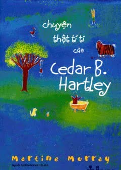 Chuyện Thật Tí Ti Của Cedar B. Hartley
