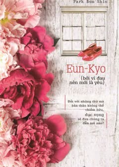 Eun-Kyo Boi Vi Dau Nen Moi La Y