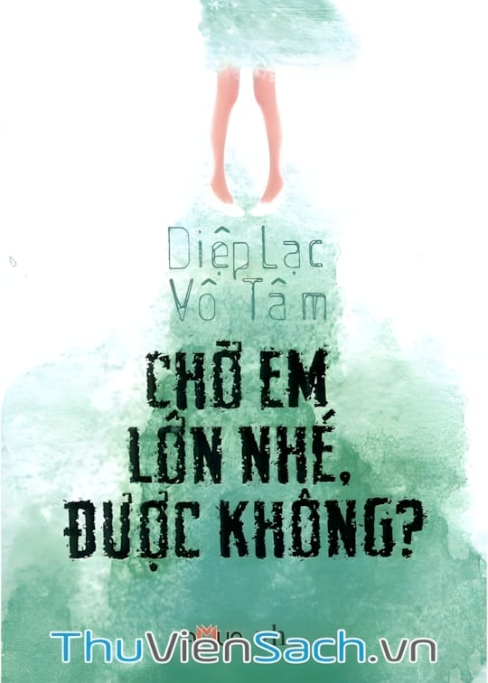 Ảnh bìa sách Chờ Em Lớn Nhé. Được Không?