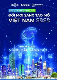 Báo Cáo Hệ Sinh Thái Đổi Mới Sáng Tạo Mở Việt Nam 2022