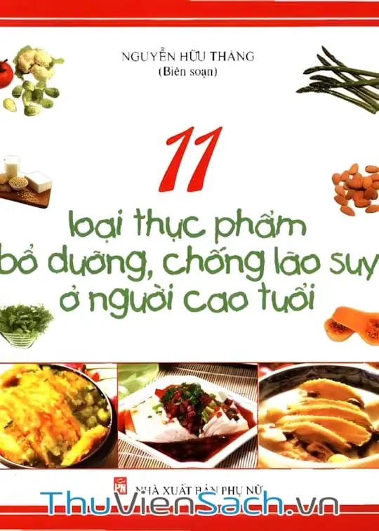 Ảnh bìa sách 11 Loại Thực Phẩm Bổ Dưỡng Chống Lão Suy Ở Người Cao Tuổi