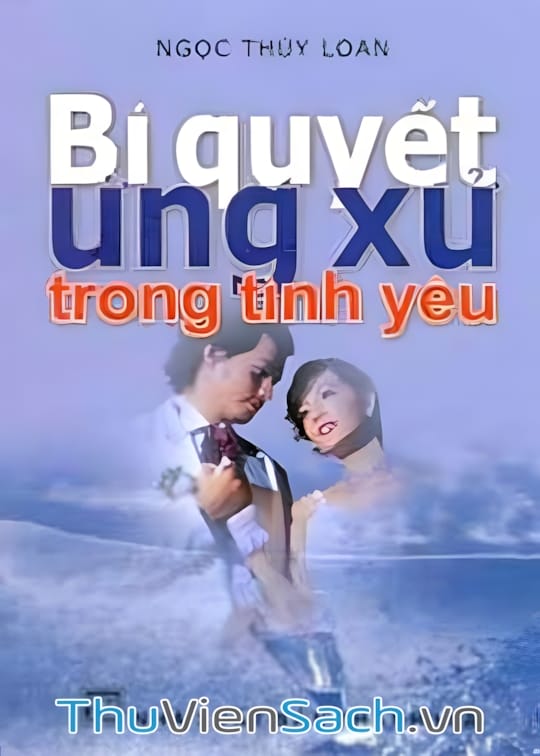 Ảnh bìa sách Bí Quyết Ứng Xử Trong Tình Yêu