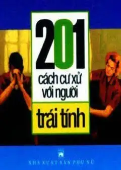 Ảnh 201 Cách Cư Xử Với Người Trái Tính