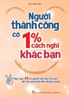 Sách Người Thành Công Có 1% Cách Nghĩ Khác Bạn