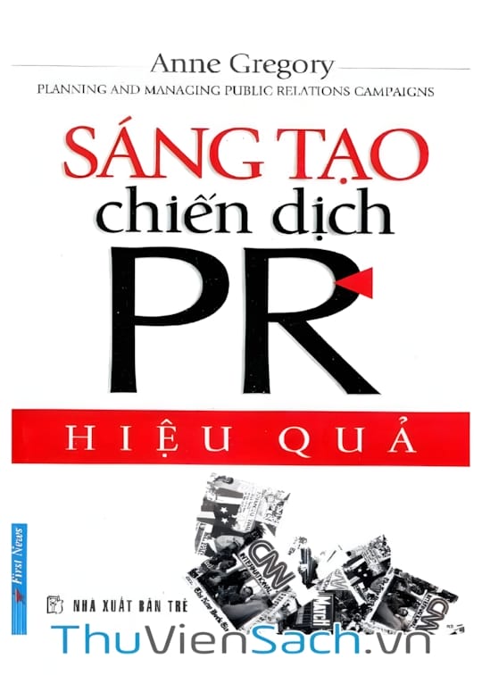 Ảnh bìa sách Sáng Tạo Chiến Dịch Pr Hiệu Quả