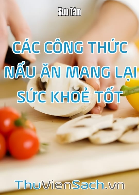 Ảnh bìa sách Các Công Thức Nấu Ăn Mang Lại Sức Khoẻ Tốt