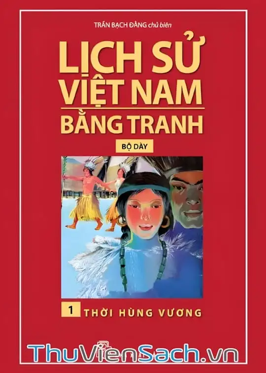 Ảnh bìa sách Lịch Sử Việt Nam Bằng Tranh Tập 1 - Thời Hùng Vương