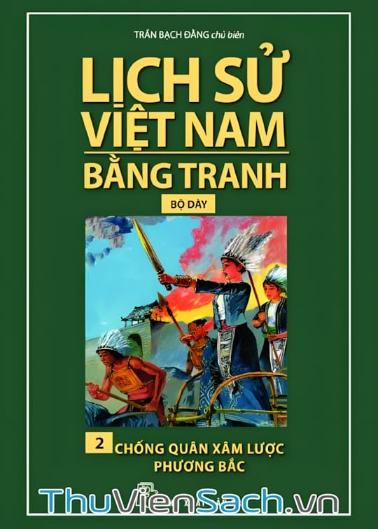 Ảnh bìa sách Lịch Sử Việt Nam Bằng Tranh Tập 2 - Chống Quân Xâm Lược Phương Bắc