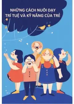 Ảnh Những Cách Nuôi Dạy Trí Tuệ Và Kỹ Năng Của Trẻ