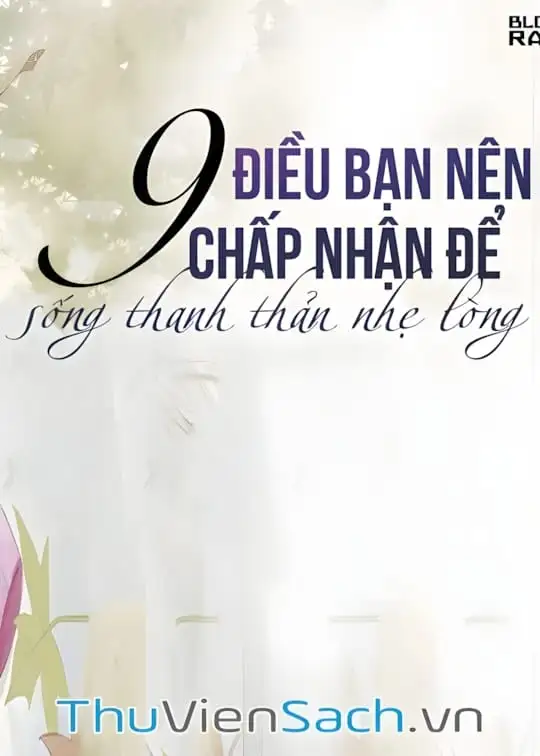 Ảnh bìa sách 9 Điều Bạn Nên Chấp Nhận Để Sống Thanh Thản Nhẹ Lòng