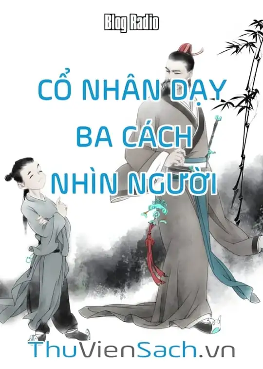 Ảnh bìa sách Cổ Nhân Dạy Ba Cách Nhìn Người, Ai Cũng Nên Học Để Sống Khôn Ngoan Hơn