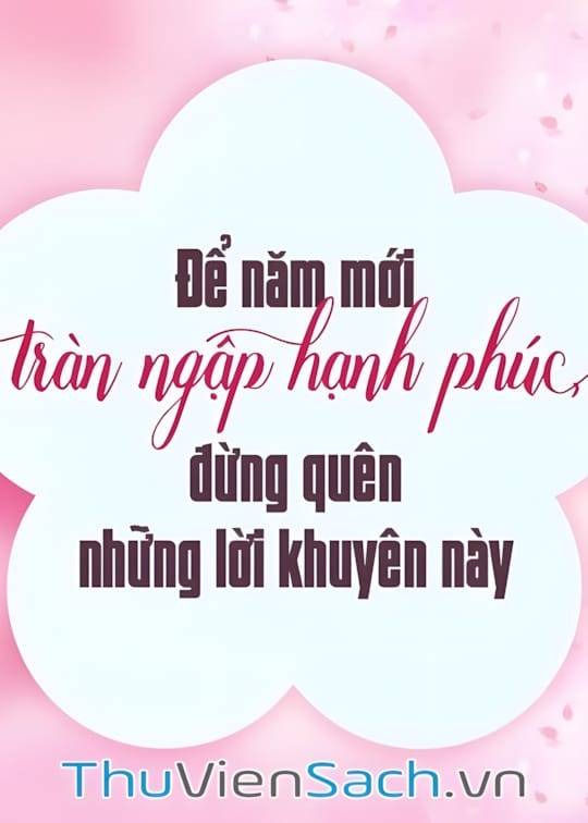 Ảnh bìa sách Để Năm Mới Tràn Ngập Hạnh Phúc, Đừng Quên Những Lời Khuyên Này