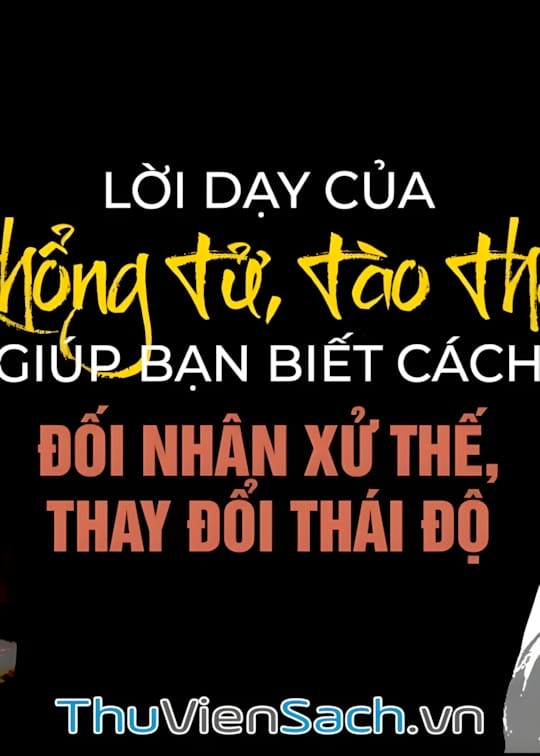 Ảnh bìa sách Lời Dạy Của Khổng Tử, Tào Tháo Giúp Bạn Biết Đối Nhân Xử Thế, Thay Đổi Thái Độ Sống