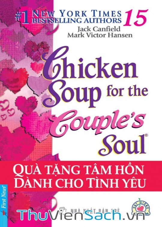 Ảnh bìa sách Chicken Soup For The Soul - Tập 15: Quà Tặng Tâm Hồn Dành Cho Tình Yêu