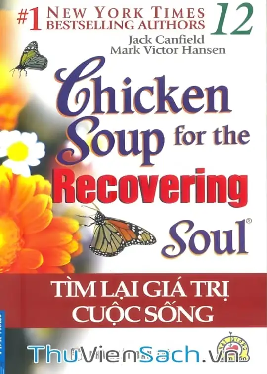 Ảnh bìa sách Chicken Soup For The Soul - Tập 12: Tìm Lại Giá Trị Cuộc Sống