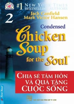 Sách Chicken Soup For The Soul - Tập 2: Chia Sẻ Tâm Hồn Và Quà Tặng Cuộc Sống