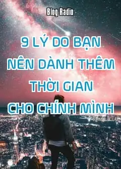 Ảnh 9 Lý Do Bạn Nên Dành Thêm Thời Gian Cho Chính Mình