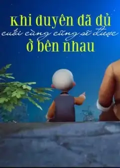 Ảnh Khi Duyên Đã Đủ Cuối Cùng Cũng Sẽ Được Ở Bên Nhau