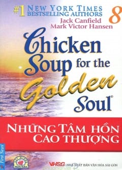Sách Chicken Soup For The Soul - Tập 8: Những Tâm Hồn Cao Thượng