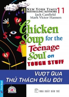 Sách Chicken Soup For The Soul - Tập 11: Vượt Qua Thử Thách Đầu Đời