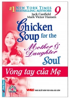 Sách Chicken Soup For The Soul - Tập 9: Vòng Tay Của Mẹ