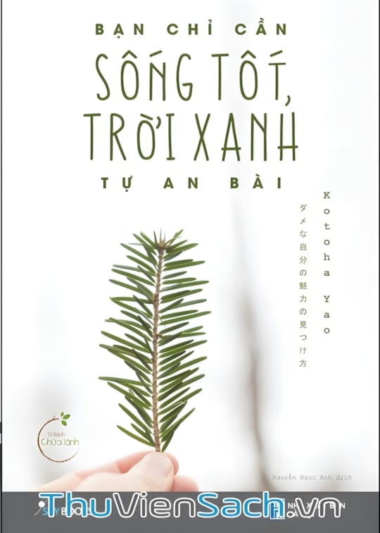 Ảnh bìa sách Bạn Chỉ Cần Sống Tốt, Trời Xanh Tự An Bài