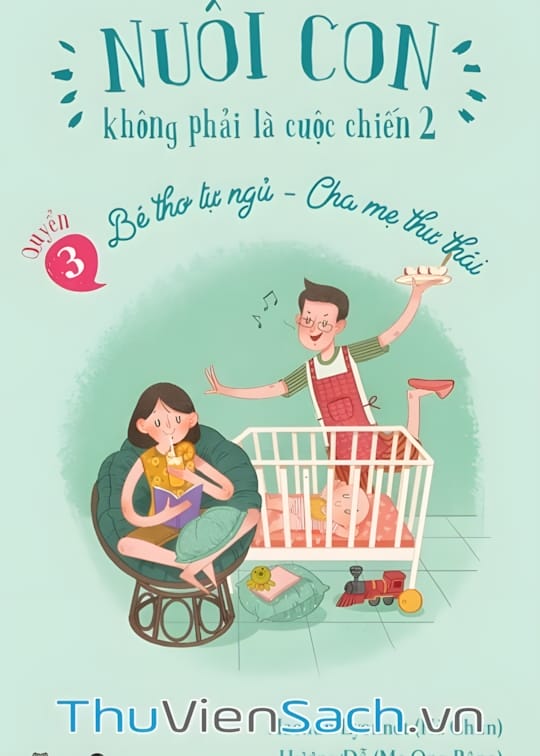 Ảnh bìa sách Nuôi Con Không Phải Là Cuộc Chiến - Quyển 3