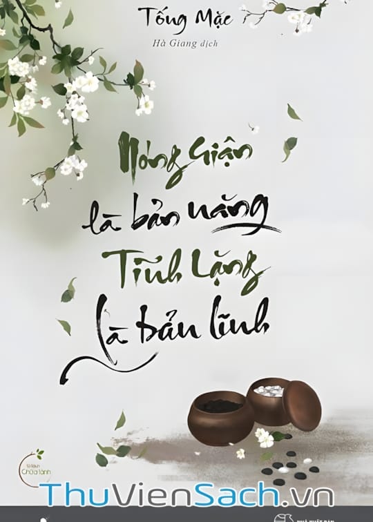 Ảnh bìa sách Nóng Giận Là Bản Năng, Tĩnh Lặng Là Bản Lĩnh