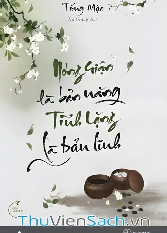 Ảnh bìa sách Nóng Giận Là Bản Năng, Tĩnh Lặng Là Bản Lĩnh