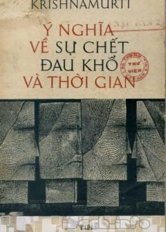 Sách Ý Nghĩa Về Sự Chết, Đau Khổ Và Thời Gian