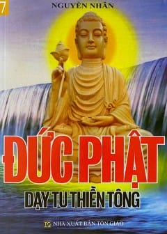 Quyển 7: Đức Phật Dạy Tu Thiền Và Công Thức Giải Thoát