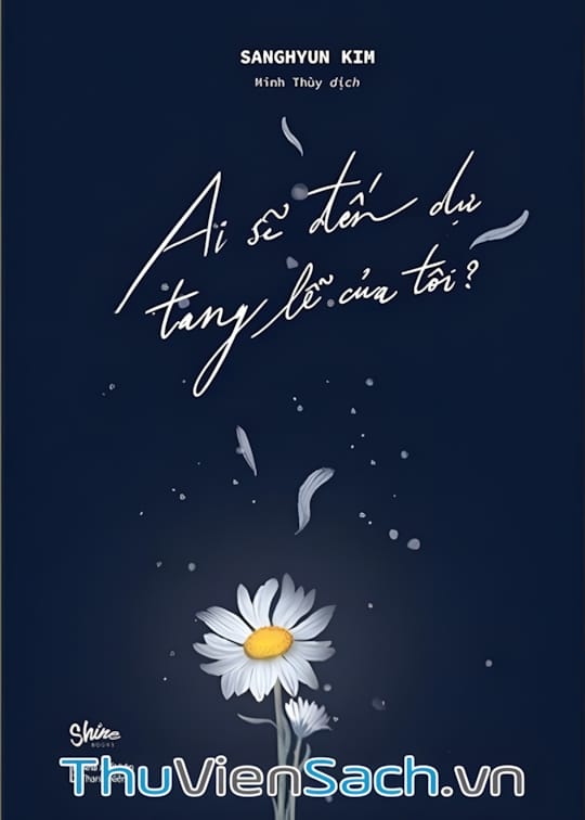 Ảnh bìa sách Ai Sẽ Đến Dự Tang Lễ Của Tôi
