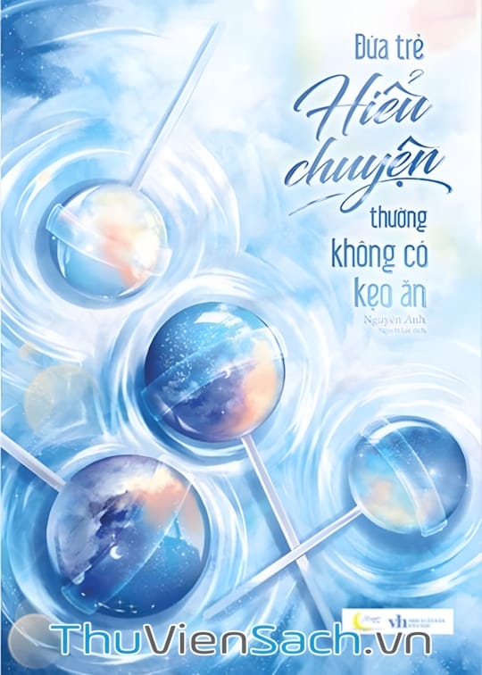 Ảnh bìa sách Đứa Trẻ Hiểu Chuyện Thường Không Có Kẹo Ăn