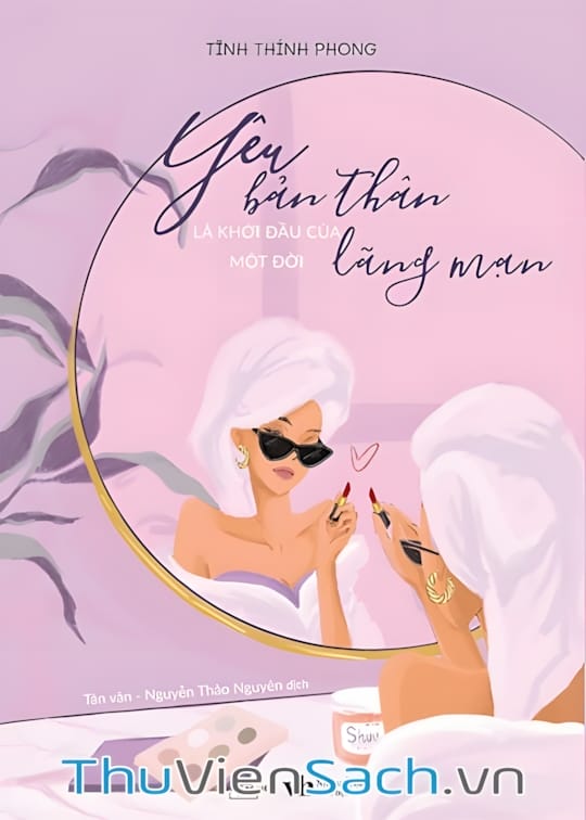 Ảnh bìa sách Yêu Bản Thân Là Khởi Đầu Của Một Đời Lãng Mạn