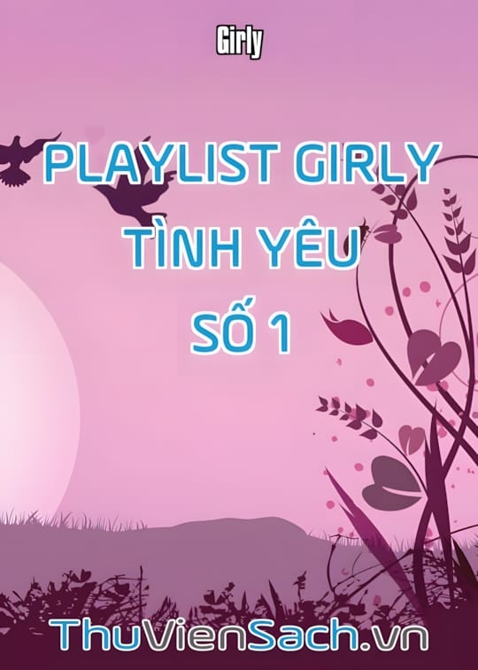 Ảnh bìa sách Playlist Girly Tình Yêu - Số 1