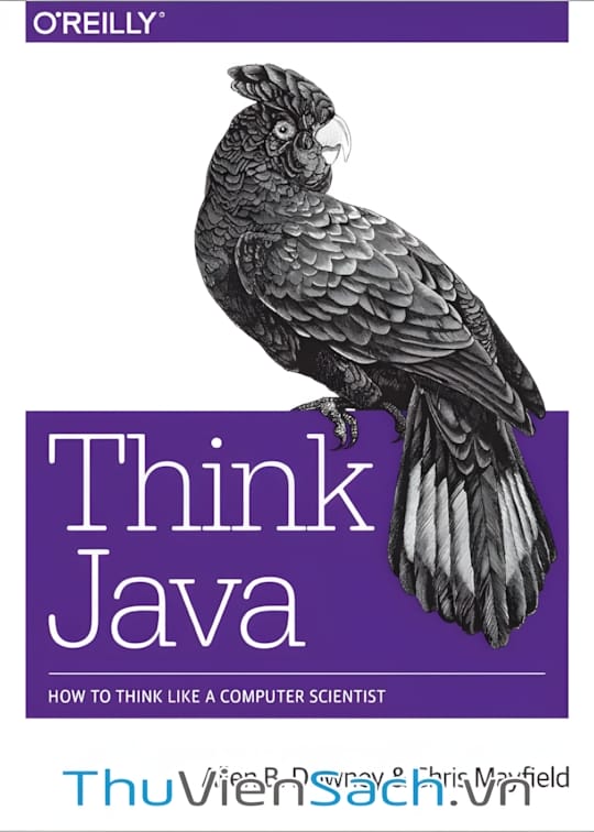 Ảnh bìa sách Think Java: Cách Suy Nghĩ Như Nhà Khoa Học Máy Tính