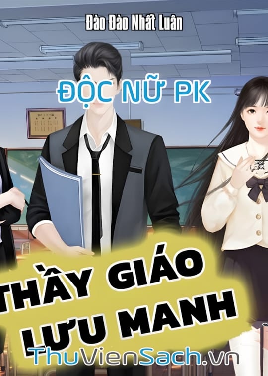 Ảnh bìa sách Độc Nữ Pk Thầy Giáo Lưu Manh