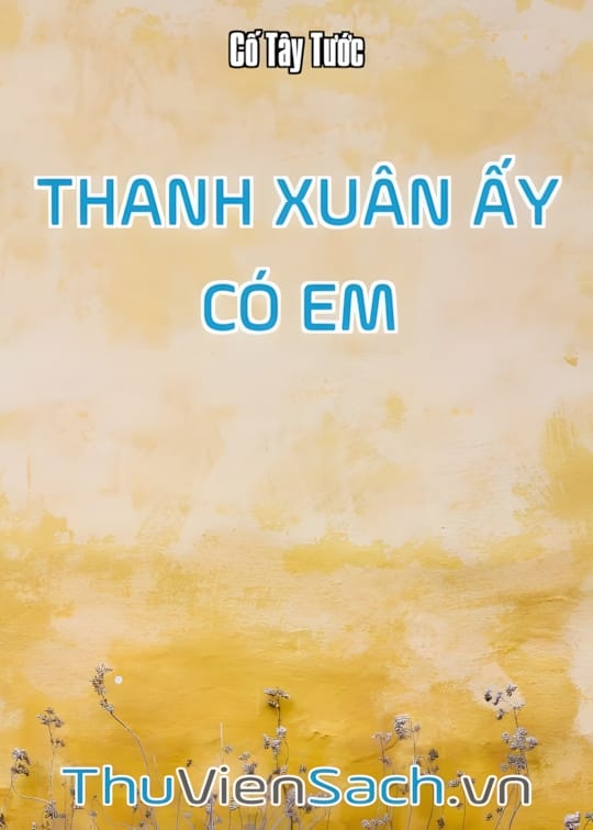 Ảnh bìa sách Thanh Xuân Ấy Có Em