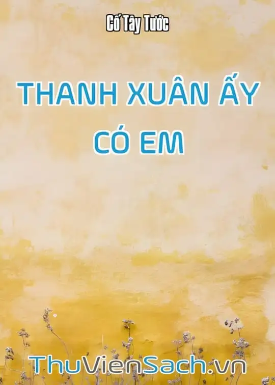 Ảnh bìa sách Thanh Xuân Ấy Có Em