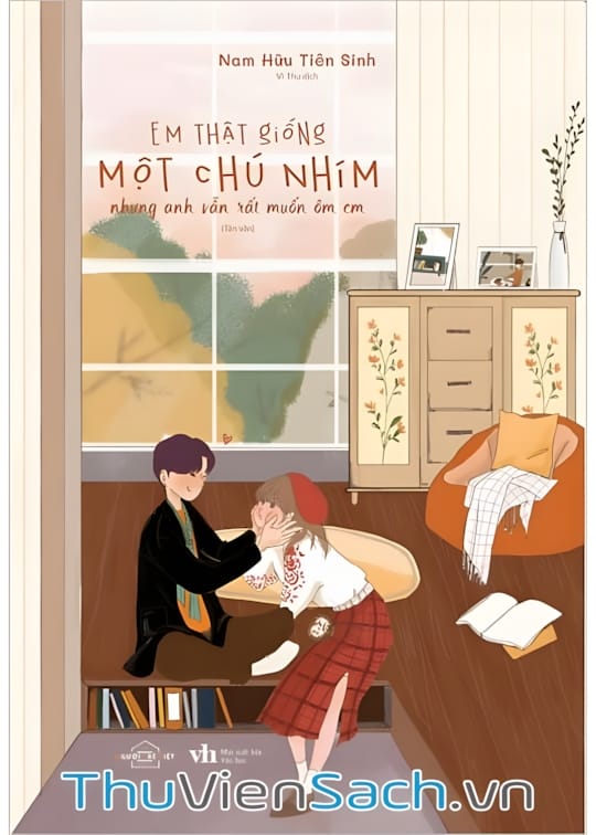Ảnh bìa sách Em Thật Giống Một Chú Nhím Nhưng Anh Vẫn Rất Muốn Ôm Em