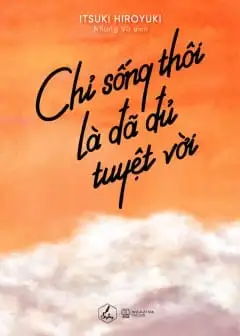 Ảnh Chỉ Sống Thôi Là Đã Đủ Tuyệt Vời