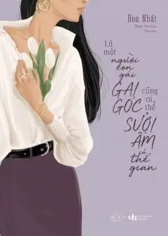 Ảnh Là Một Người Con Gái Gai Góc Cũng Có Thể Sưởi Ấm Cả Thế Gian