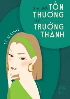 Ảnh Xin Đổi Tổn Thương Lấy Trưởng Thành