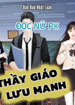 Sách Độc Nữ Pk Thầy Giáo Lưu Manh