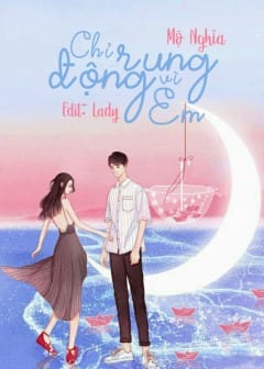 Sách Chỉ Rung Động Vì Em