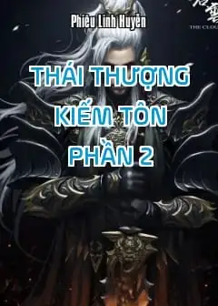 Thái Thượng Kiếm Tôn - Phần 2