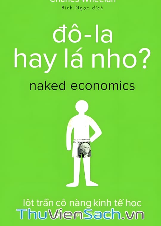Ảnh bìa sách Đô-La Hay Lá Nho? - Lột Trần Cô Nàng Kinh Tế Học