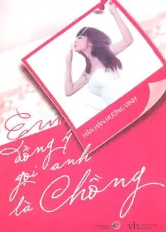 Em Đồng Ý Gọi Anh Là Chồng