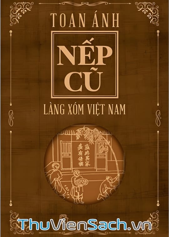 Ảnh bìa sách Nếp Cũ - Làng Xóm Việt Nam