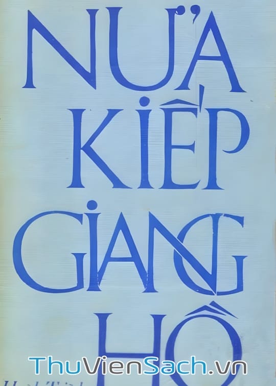 Ảnh bìa sách Nửa Kiếp Giang Hồ